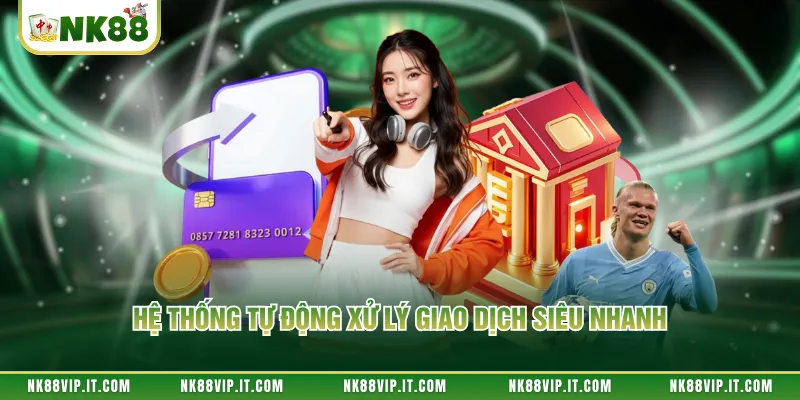 Hệ thống tự động xử lý giao dịch siêu nhanh