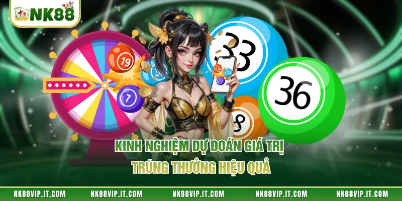 Kinh nghiệm dự đoán giá trị trúng thưởng hiệu quả