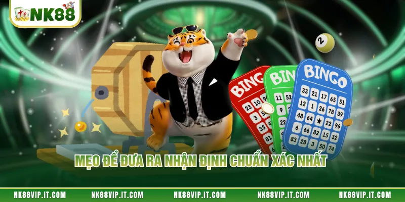 Mẹo để đưa ra nhận định chuẩn xác nhất 