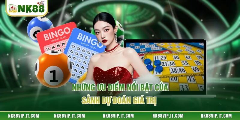 Những ưu điểm nổi bật của sảnh dự đoán giá trị